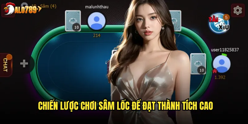 Sâm Lốc ALO789 Trò Chơi Bài Tây Phong Cách Việt Nam Độc Đáo 3 Chiến lược chơi Sâm lốc để đạt thành tích cao