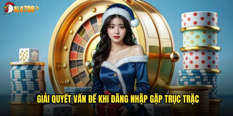 Đăng Nhập ALO789 Bảo Mật Tối Đa Và Xử Lý Sự Cố Nhanh Chóng 3 Giải quyết vấn đề khi đăng nhập gặp trục trặc