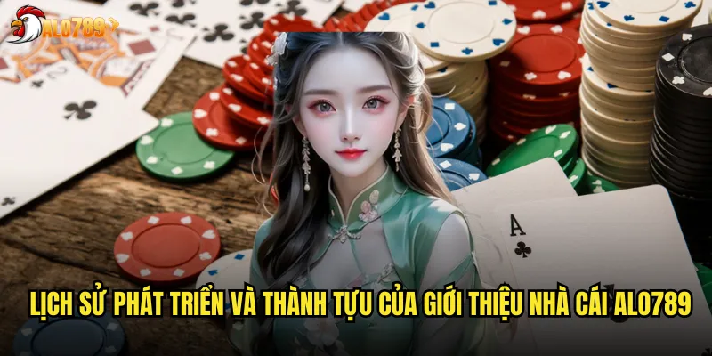 Giới Thiệu Nhà Cái ALO789 Nền Tảng Gaming Hàng Đầu Châu Á 1 Lịch sử phát triển và thành tựu của giới thiệu nhà cái ALO789