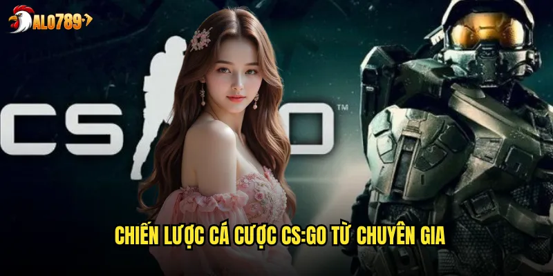 Cá Cược CS:GO ALO789 Esports Hàng Đầu Với Tỷ Lệ Chuẩn Quốc Tế 3 Chiến lược cá cược CS:GO từ chuyên gia