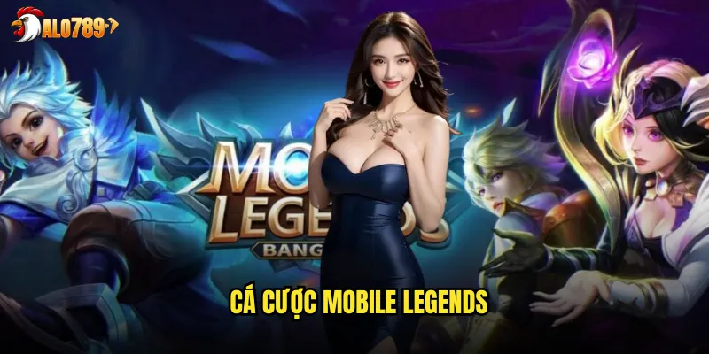 cá cược Mobile Legends
