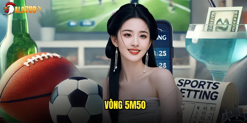 vòng 5m50