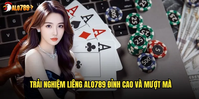 Liêng ALO789 Game Bài Ba Lá Kinh Điển Của Người Việt 2 Trải nghiệm Liêng ALO789 đỉnh cao và mượt mà